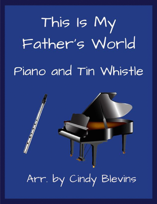 This Is My Father's World, Piano and Tin Whistle (D)