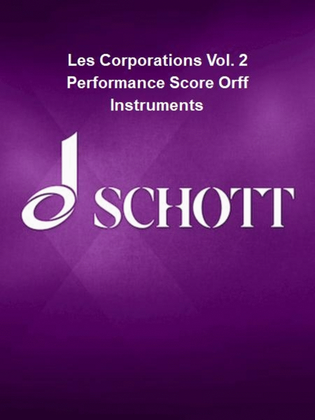 Les Corporations Vol. 2 Performance Score Orff Instruments
