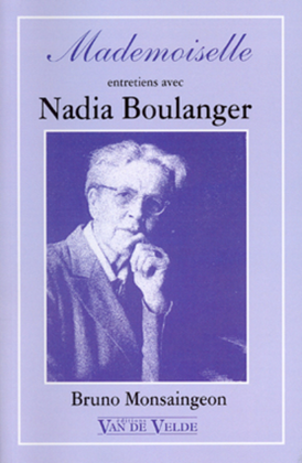 Mademoiselle - Entretiens Avec Nadia Boulanger