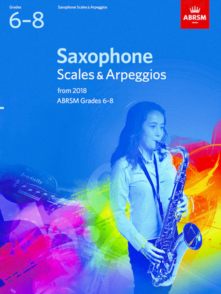 Book cover for Saxophone Scales & Arpeggios, ABRSM Grades 6-8