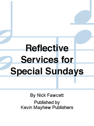 Reflective Services for Special Sundays