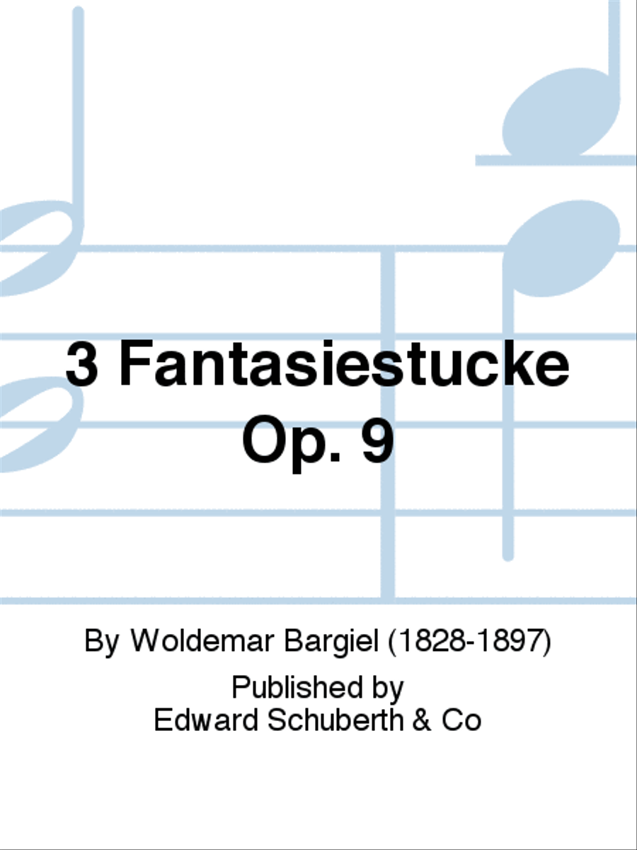 3 Fantasiestücke Op. 9 3 Fantasiestücke Op. 9 Piano Solo scores gallery preview page 1