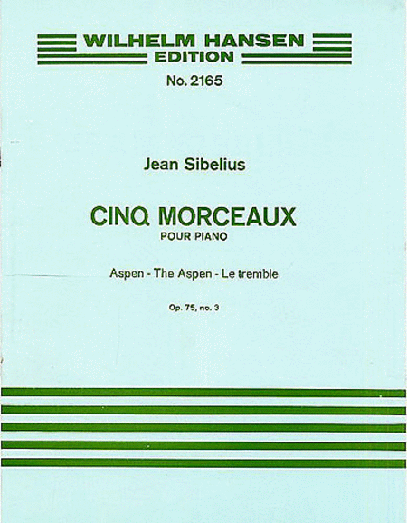 Jean Sibelius: The Aspen (Five Pieces Op.75 No.3)