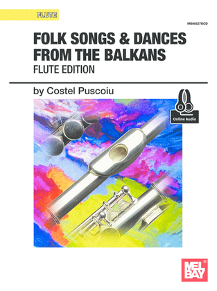 Folk Songs & Dances From the Balkans - Flute Edition