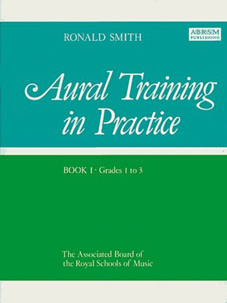 Aural Training in Practice, Book I, Grades 1-3