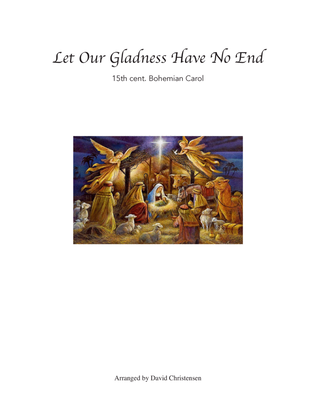 Book cover for Let Our Gladness Have No End