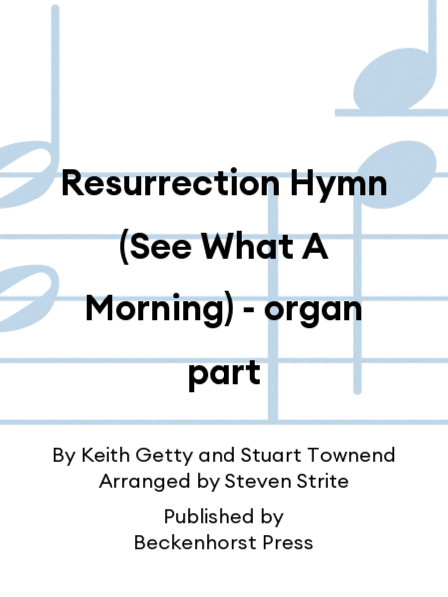 Resurrection Hymn (See What A Morning) - organ part