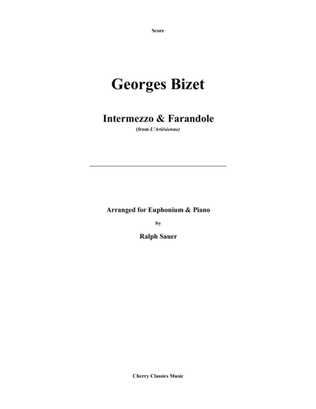 Bizet - Intermezzo & Farandole for Euphonium & Piano arranged by Ralph Sauer