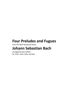 Book cover for J. S. Bach - Four Preludes and Fugues, for violin, viola, cello, and bass