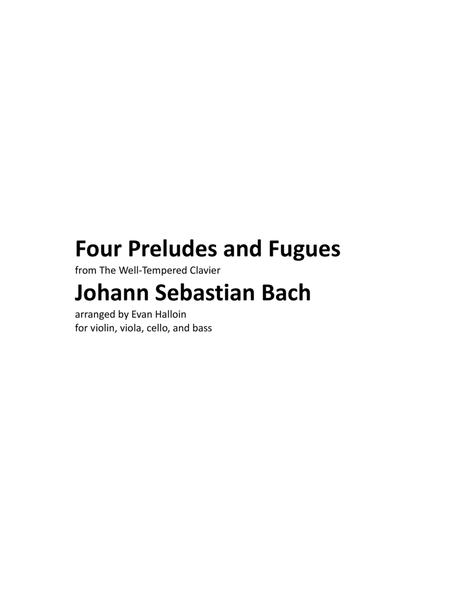 J. S. Bach - Four Preludes and Fugues, for violin, viola, cello, and bass