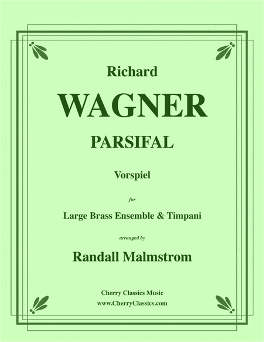 Parsifal Vorspiel for Large Brass Ensemble & Timpani