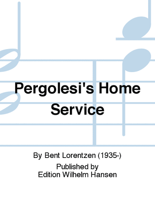Pergolesi's Home Service