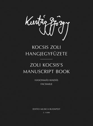 György Kurtág: Zoli Kocsis's Manuscript Book