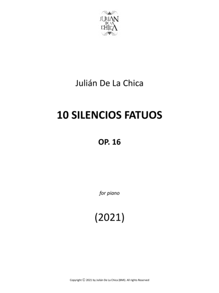 De La Chica: Silencios Fatuos, Op. 16