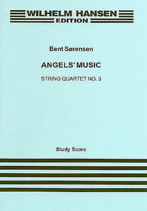 Book cover for Bent Sorensen: Angels' Music String Quartet No.3