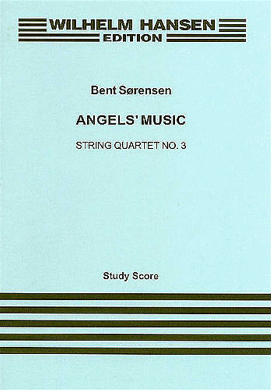 Bent Sorensen: Angels' Music String Quartet No.3