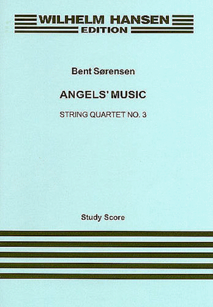 Bent Sorensen: Angels' Music String Quartet No.3
