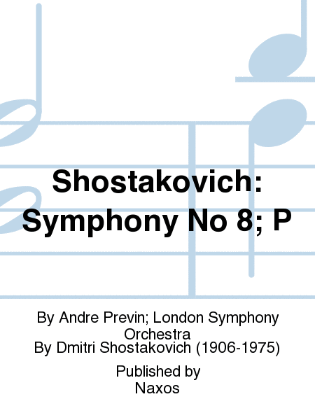 Shostakovich: Symphony No 8; P