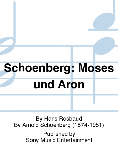 Schoenberg: Moses und Aron