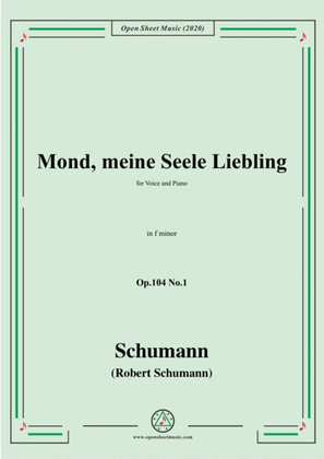 Book cover for Schumann-Mond,meiner Seele Liebling,Op.104 No.1,in f minor