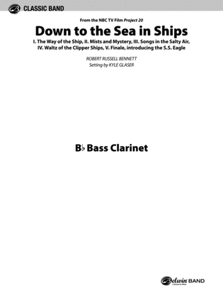 Down to the Sea in Ships (from the NBC TV Film Project 20): B-flat Bass Clarinet
