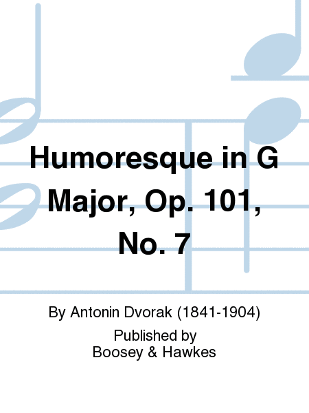 Humoresque in G Major, Op. 101, No. 7
