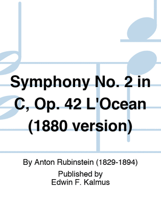 Symphony No. 2 in C, Op. 42 "L'Ocean" (1880 version)
