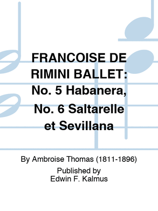 FRANCOISE DE RIMINI BALLET: No. 5 Habanera, No. 6 Saltarelle et Sevillana