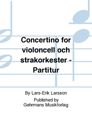 Book cover for Concertino for violoncell och strakorkester - Partitur