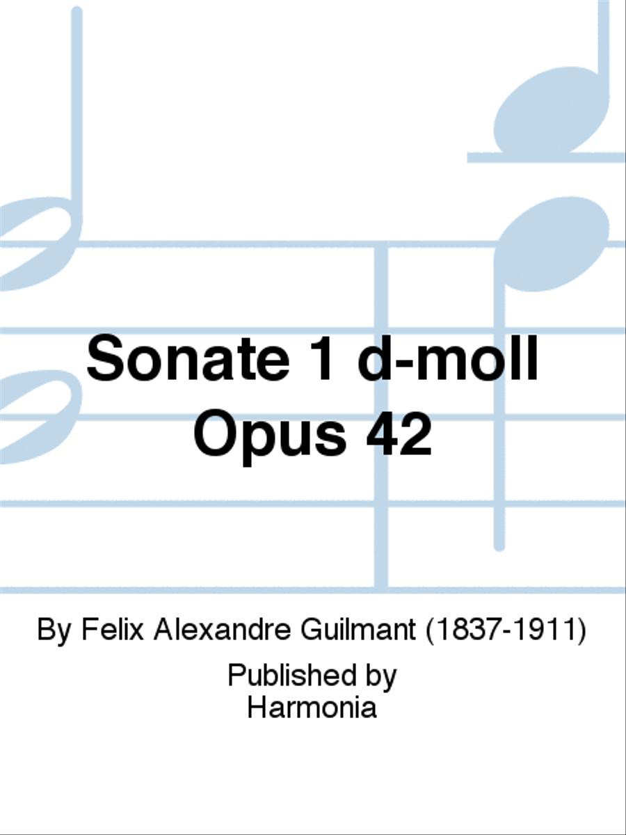 Sonate 1 d-moll Opus 42