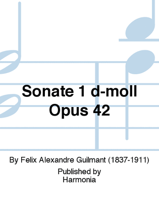 Sonate 1 d-moll Opus 42