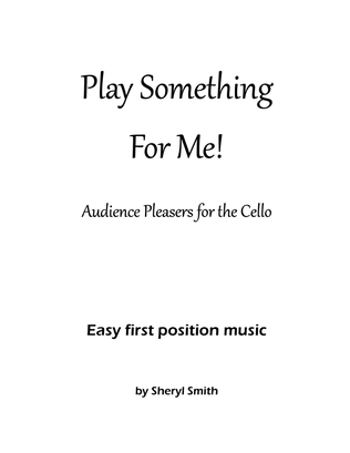 Play Something For Me! Audience pleasing easy cello solos