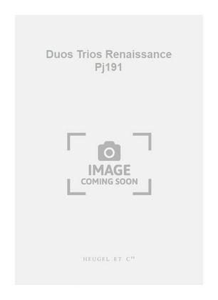 Duos Trios Renaissance Pj191