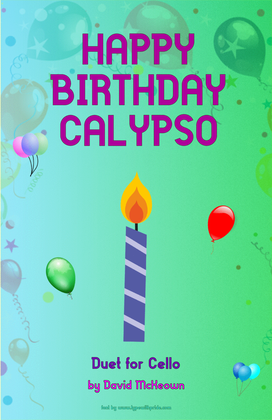 Happy Birthday Calypso, for Cello Duet