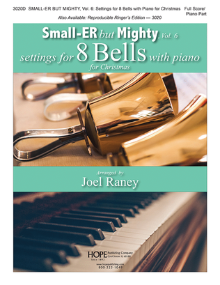Book cover for Small-ER But Mighty, Vol. 6, Settings for 8 Bells w Piano