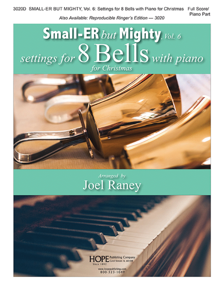 Small-ER But Mighty, Vol. 6, Settings for 8 Bells w Piano