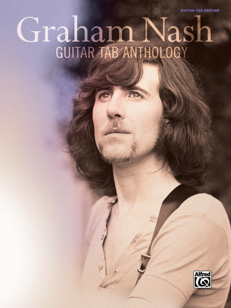 Graham Nash -- Guitar TAB Anthology