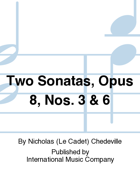 Two Sonatas, Op. 8 Nos. 3 & 6 (UPMEYER-WUMMER)