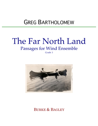 The Far North Land: Passages for Wind Ensemble