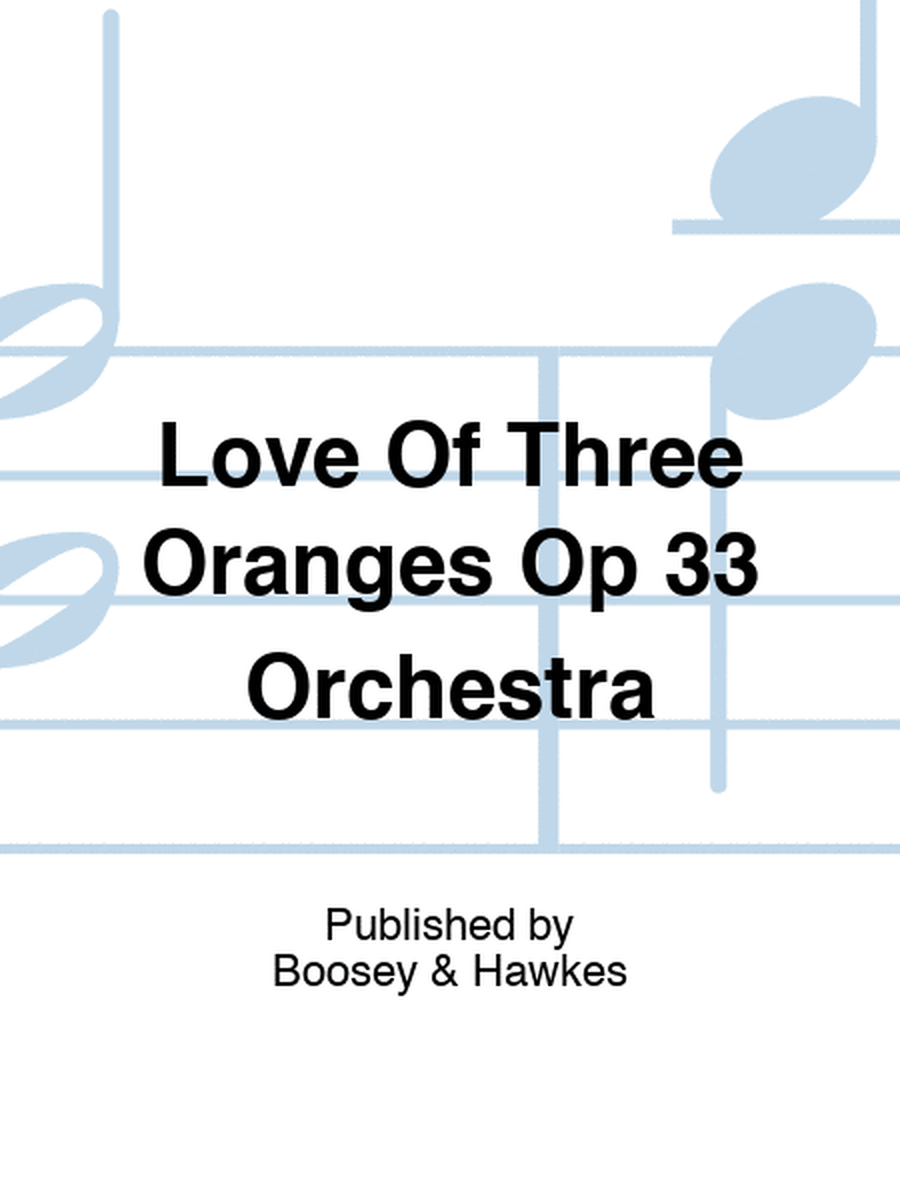 Love Of Three Oranges Op 33 Orchestra