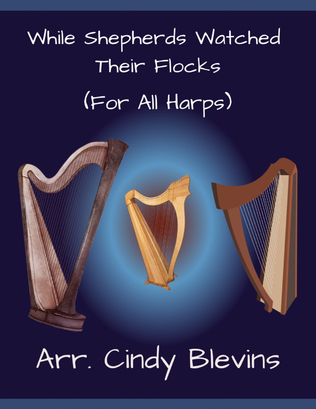 While Shepherds Watched Their Flocks, for Lap Harp Solo