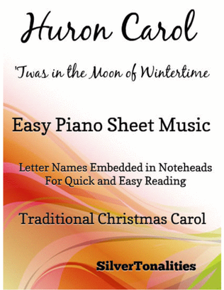 Book cover for Huron Carol Twas in the Moon of Wintertime Easy Piano Sheet Music