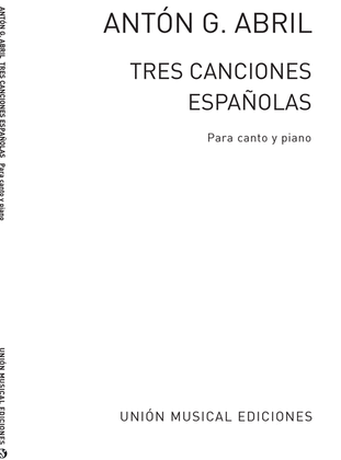 Anton Garcia Abril: Tres Canciones Espanolas