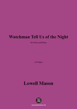 Lowell Mason-Watchman Tell Us of the Night,in D Major