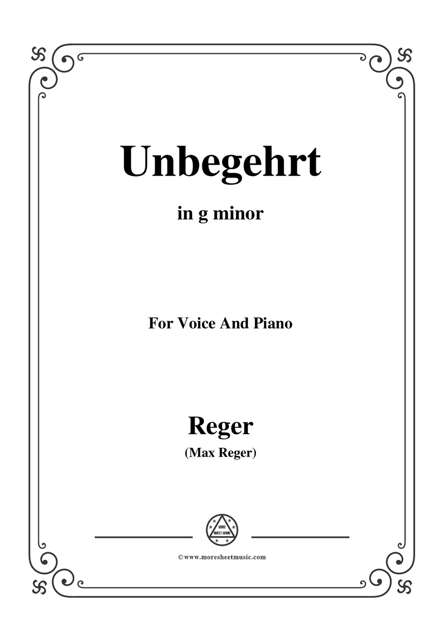 Reger-Unbegehrt in g minor,for Voice and Piano