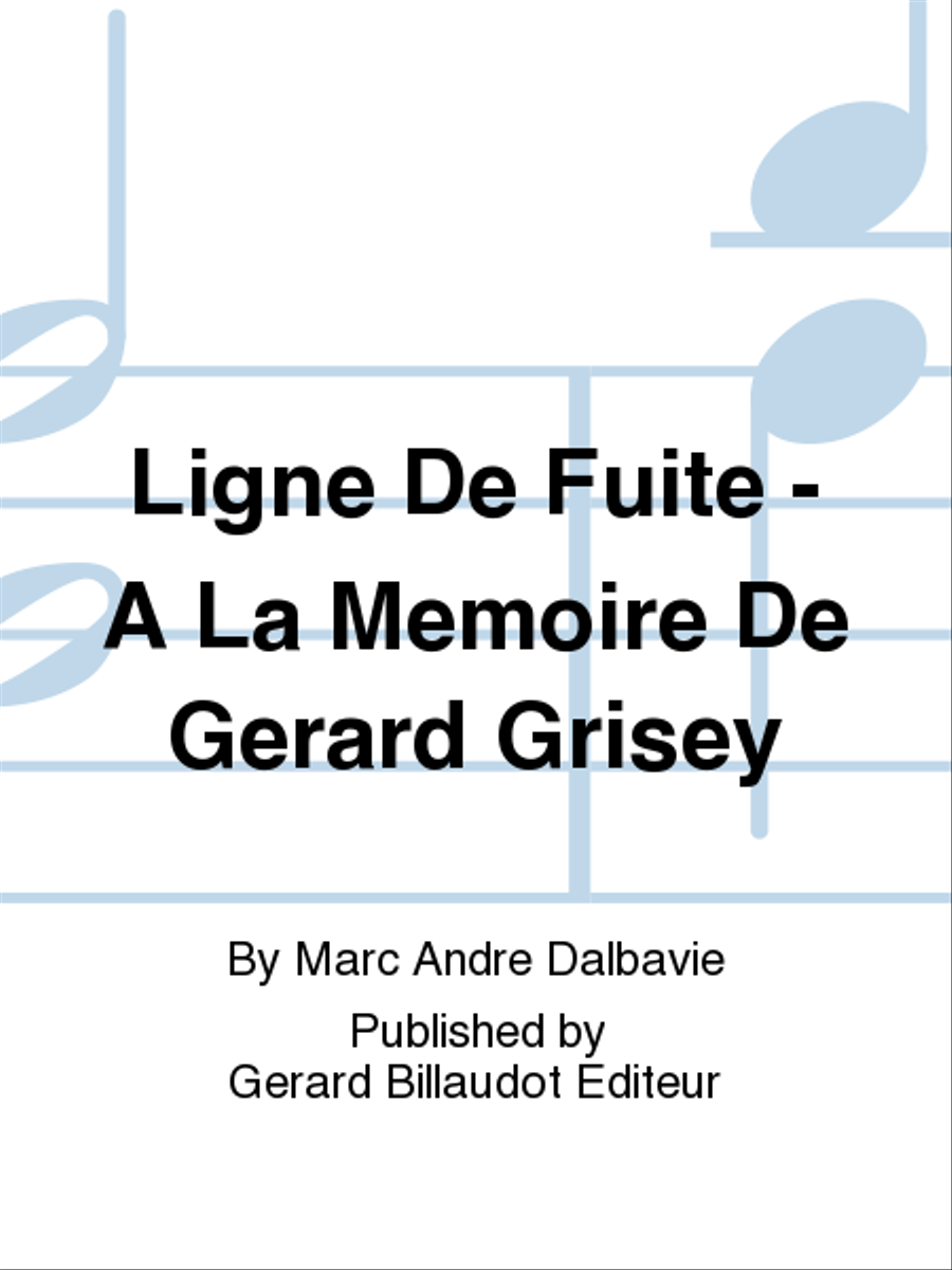 Ligne De Fuite - A La Memoire De Gerard Grisey Voice scores gallery preview page 1