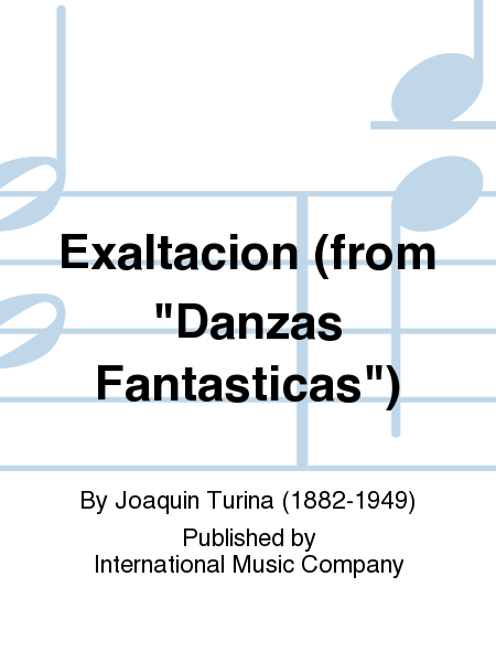 Exaltacion (from  Danzas Fantasticas )