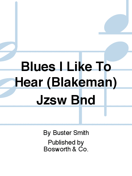 Blues I Like To Hear (Blakeman) Jzsw Bnd