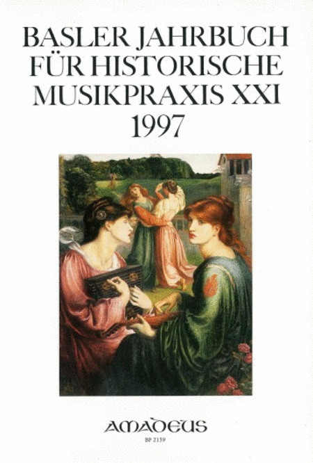 Basler Jahrbuch für historische Musikpraxis Vol. 21