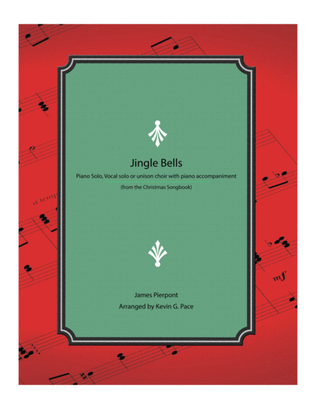 Jingle Bells - Piano solo, vocal solo or unison choir with piano accompaniment